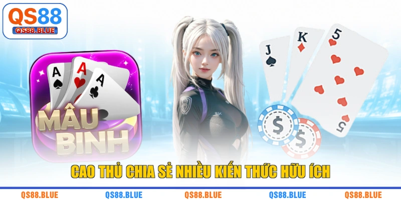 Cao thủ chia sẻ nhiều kiến thức hữu ích