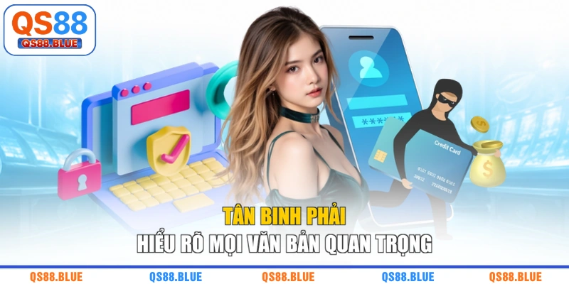 Tân binh phải hiểu rõ mọi văn bản quan trọng